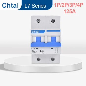 Серия L7 Mcb CTL7-125 1P 2P 3P 4P 125A 10KA 15KA С Высокой отключающей способностью 4 полюса Главного выключателя Мини-Автоматический выключатель DZ47 Обновление CE